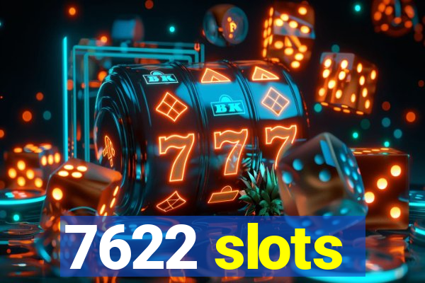 7622 slots